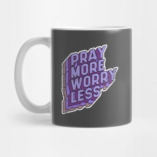 Pray more Worry less Mug